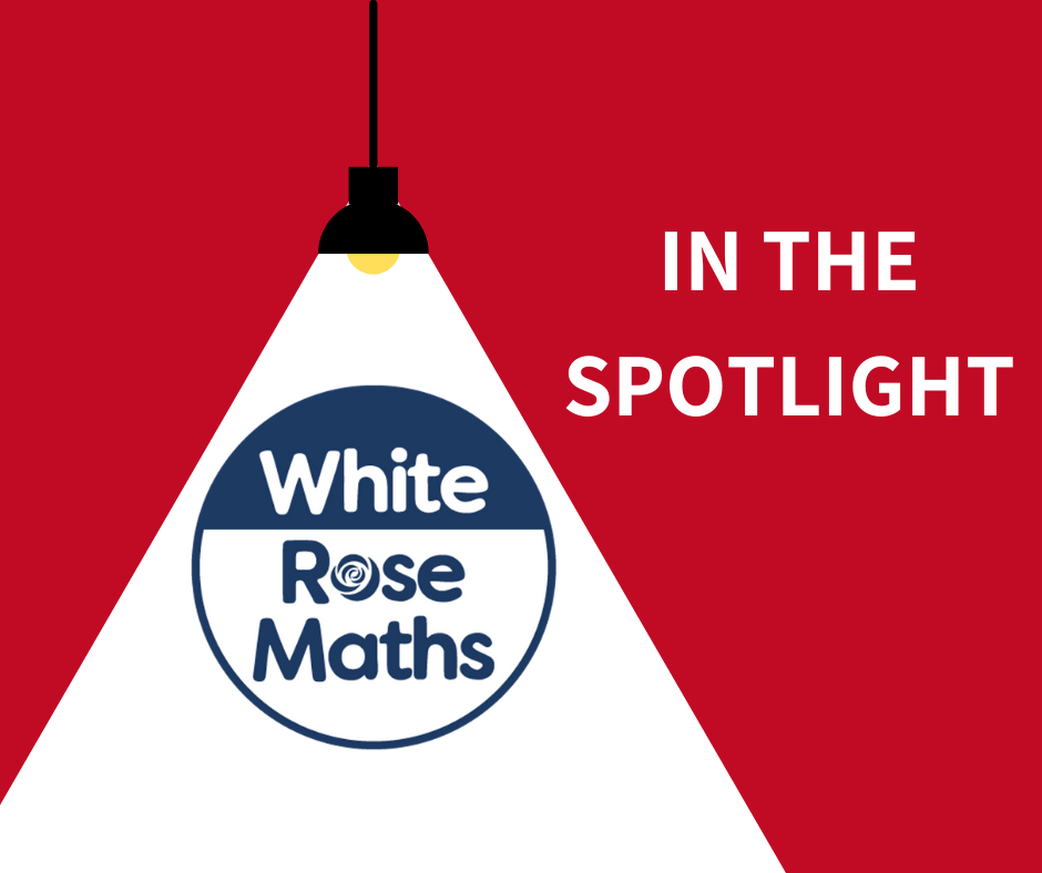 In the spotlight: White Rose Maths